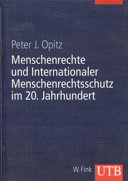 Menschenrechte und Internationaler Menschenrechtsschutz im 20. Jahrhundert