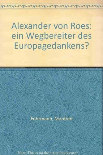 Alexander von Roes: ein Wegbereiter des Europagedankens?