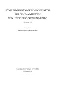 Fünfundzwanzig griechische Papyri aus den Sammlungen von Heidelberg, Wien und Kairo