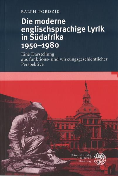 Die moderne englischsprachige Lyrik in Südafrika 1950-1980