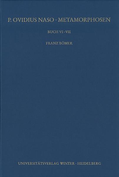 P. Ovidius Naso: Metamorphosen. Kommentar / Buch VI-VII, 2. Aufl.