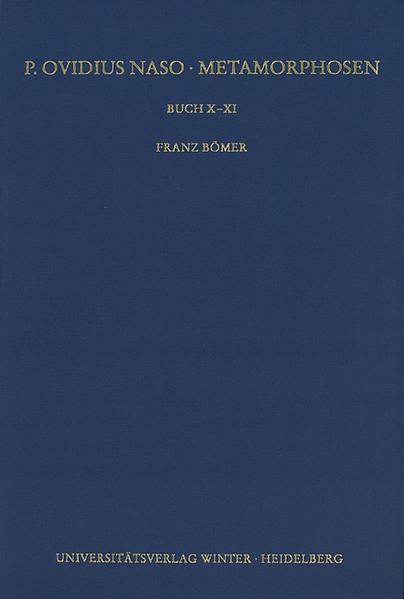P. Ovidius Naso: Metamorphosen. Kommentar / Buch X-XI