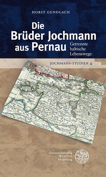 Jochmann-Studien / Die Brüder Jochmann aus Pernau