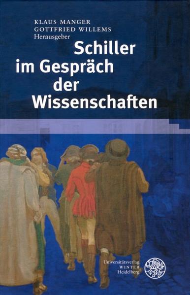 Schiller im Gespräch der Wissenschaften