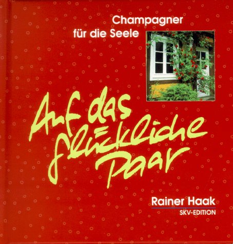 Auf das glückliche Paar!
