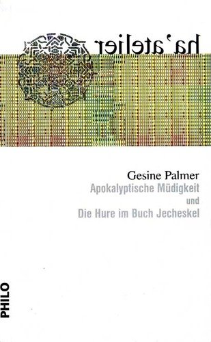 Apokalyptische Müdigkeit und DIe Hure im Buch Jecheskel