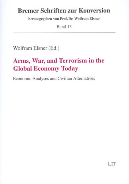 Arms, War, and Terrorism in the Global Economy Today