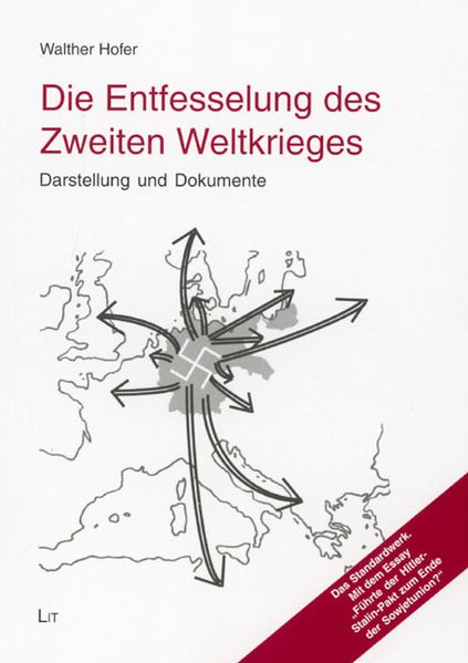 Die Entfesselung des Zweiten Weltkrieges