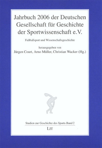 Jahrbuch 2006 der Deutschen Gesellschaft für Geschichte der Sportwissenschaft e.V.