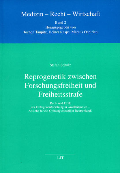 Reprogenetik zwischen Forschungsfreiheit und Freiheitsstrafe
