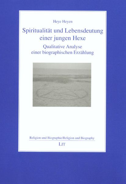 Spiritualität und Lebensdeutung einer jungen Hexe