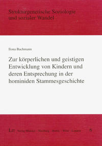 Zur körperlichen und geistigen Entwicklung von Kindern und deren Entsprechung in der hominiden Stammesgeschichte