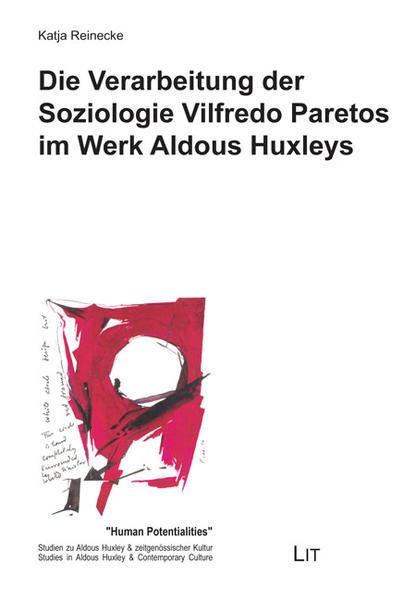 Die Verarbeitung der Soziologie Vilfredo Paretos im Werk Aldous Huxleys