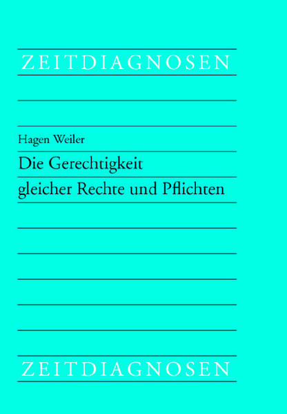 Die Gerechtigkeit gleicher Rechte und Pflichten