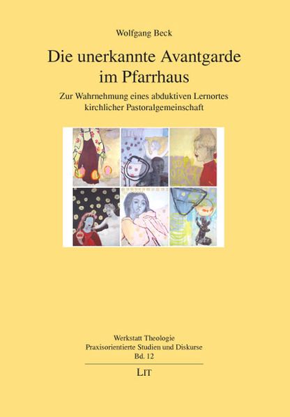 Die unerkannte Avantgarde im Pfarrhaus
