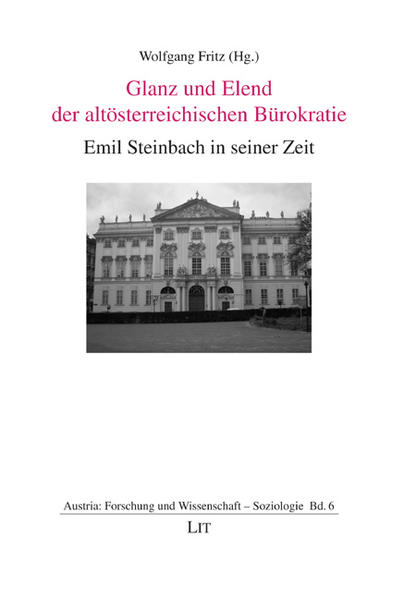 Glanz und Elend der altösterreichischen Bürokratie