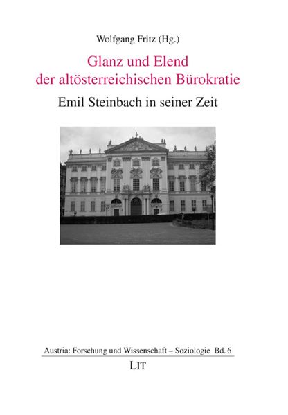 Glanz und Elend der altösterreichischen Bürokratie