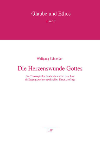 Die Herzenswunde Gottes