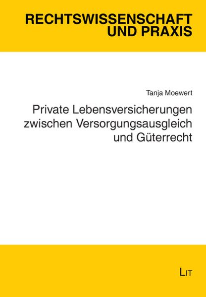 Private Lebensversicherungen zwischen Versorgungsausgleich und Güterrecht