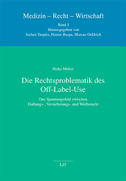 Die Rechtsproblematik des Off-Label-Use