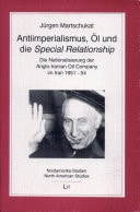 Antiimperialismus, Öl und die "Special Relationship"
