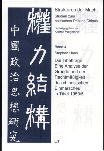 Die Tibetfrage - Eine Analyse der Gründe und der Rechtmässigkeit des chinesischen Einmarsches in Tibet 1950/51