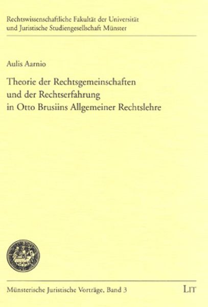 Theorie der Rechtsgemeinschaften und der Rechtserfahrung in Otto Brusiins Allgemeiner Rechtslehre