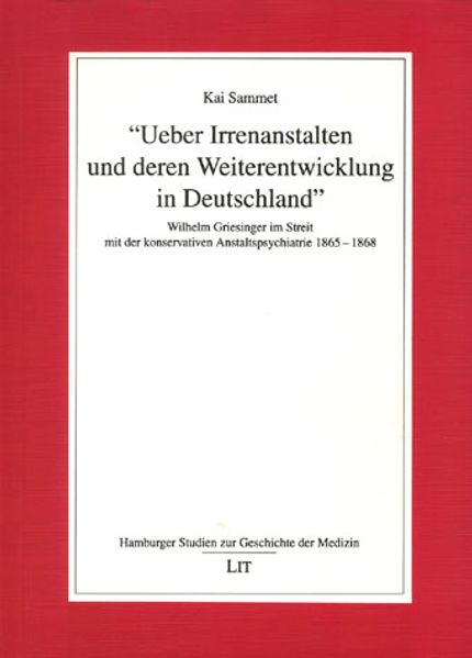 Über Irrenanstalten und deren Weiterentwicklung in Deutschland