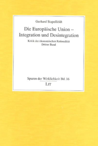 Die Europäische Union - Integration und Desintegration