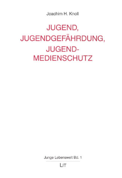 Jugend, Jugendgefährdung, Jugendmedienschutz