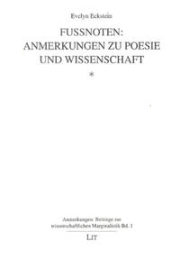 Fussnoten: Anmerkungen zu Poesie und Wissenschaft