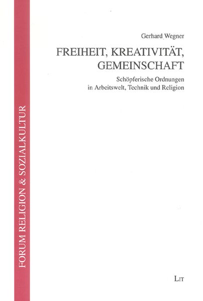 Freiheit, Kreativität, Gemeinschaft