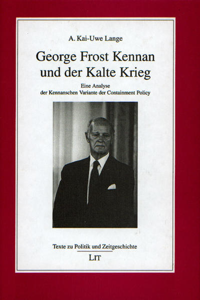 George Frost Kennan und der Kalte Krieg
