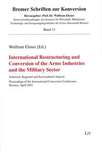 International Restructuring and Conversion of the Arms Industries and the Military Sector