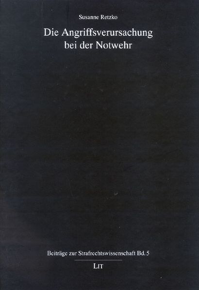 Die Angriffsverursachung bei Notwehr