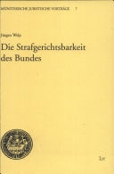 Die Strafgerichtsbarkeit des Bundes