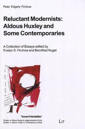 Reluctant Modernists: Aldous Huxley and Some Contemporaries