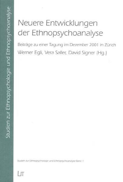 Neuere Entwicklungen der Ethnopsychoanalyse