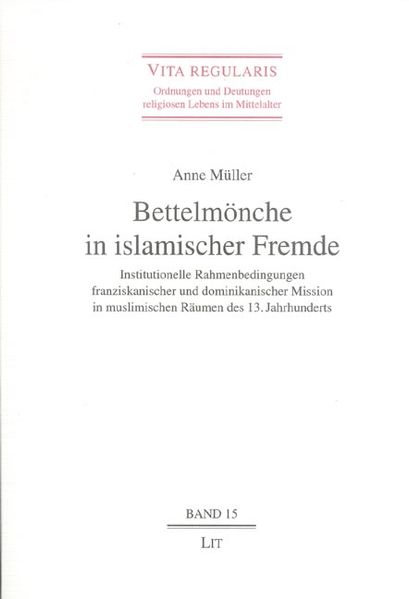 Bettelmönche in islamischer Fremde