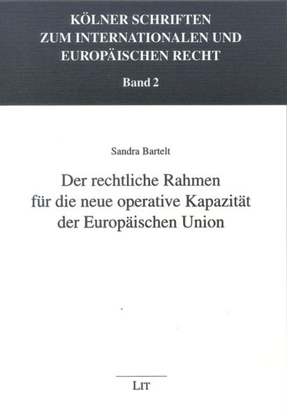 Der rechtliche Rahmen für die neue operative Kapazität der Europäischen Union