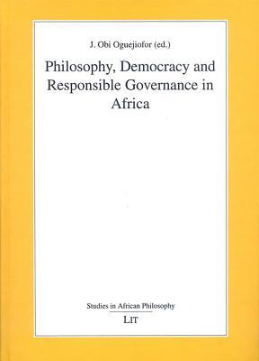 Philosophy, Democracy and responsible Governance in Africa