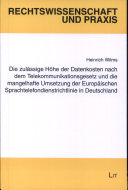 Die zulässige Höhe der Datenkosten nach dem Telekommunikationsgesetz und die mangelhafte Umsetzung der Europäischen Sprachtelefondienstrichtlinie in Deutschland