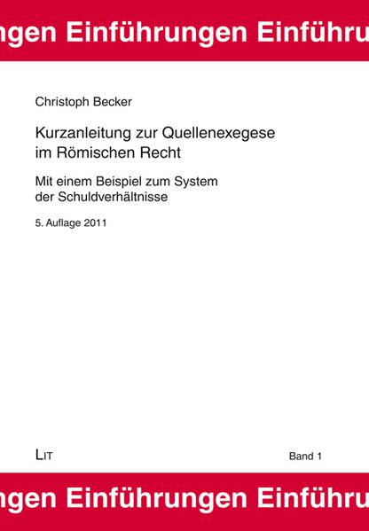 Kurzanleitung zur Quellenexegese im Römischen Recht