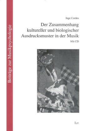 Der Zusammenhang kultureller und biologischer Ausdrucksmuster in der Musik