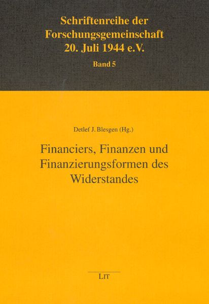 Financiers, Finanzen und Finanzierungsformen des Widerstandes