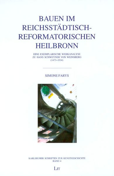 Bauen im reichsstädtisch-reformatorischen Heilbronn