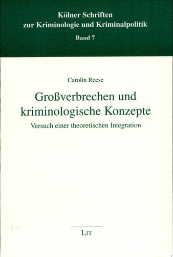 Grossverbrechen und kriminologische Konzepte