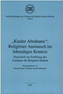 Kinder Abrahams: Religiöser Austausch im lebendigen Kontext