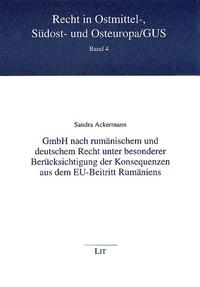 GmbH nach rumänischem und deutschem Recht unter besonderer Berücksichtigung der Konsequenzen aus dem EU-Beitritt Rumäniens