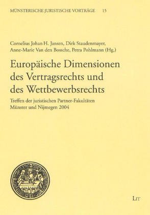 Europäische Dimensionen des Vertragsrechts und des Wettbewerbsrechts